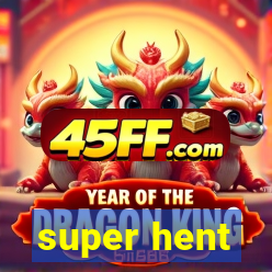 super hent